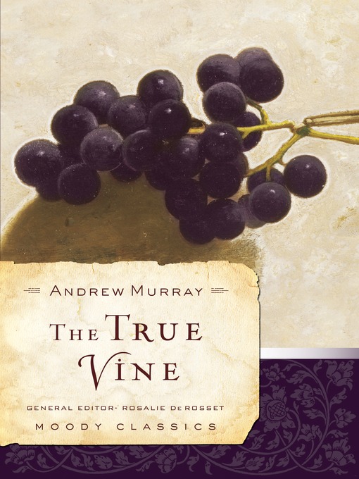 Title details for The True Vine by Andrew Murray - Available